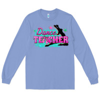 Dance Teacher Long Sleeve Tee | Teevron