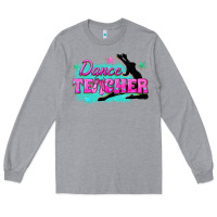 Heather Grey dance teacher Long Sleeve Tee - texasbilliewilder