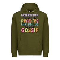 Army Green remember me in your prayers like you do in your go Premium Hoodie - MaliasSmallBusiness