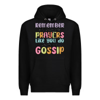 Black remember me in your prayers like you do in your go Premium Hoodie - MaliasSmallBusiness