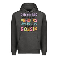Charcoal Heather remember me in your prayers like you do in your go Premium Hoodie - MaliasSmallBusiness