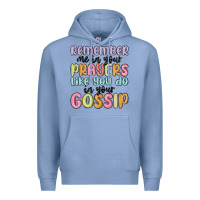 Colony Blue remember me in your prayers like you do in your go Premium Hoodie - MaliasSmallBusiness