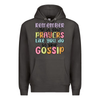 Smoke remember me in your prayers like you do in your go Premium Hoodie - MaliasSmallBusiness
