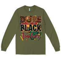 Army Green dope black teacher Long Sleeve Tee - texasbilliewilder