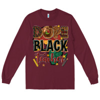 Burgundy dope black teacher Long Sleeve Tee - texasbilliewilder