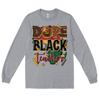 Heather Grey dope black teacher Long Sleeve Tee - texasbilliewilder