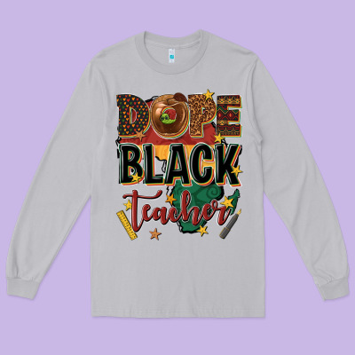 Dope Black Teacher Long Sleeve Tee Designed By Texasbilliewilder