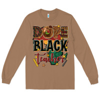 Toasted Coconut dope black teacher Long Sleeve Tee - texasbilliewilder