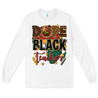 White dope black teacher Long Sleeve Tee - texasbilliewilder
