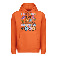Carrot i will sing of the goodness of god Premium Hoodie - MaliasSmallBusiness
