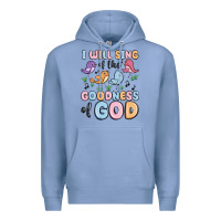 Colony Blue i will sing of the goodness of god Premium Hoodie - MaliasSmallBusiness