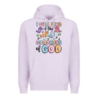 Lilac i will sing of the goodness of god Premium Hoodie - MaliasSmallBusiness