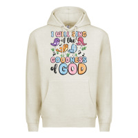 Oatmeal Heather i will sing of the goodness of god Premium Hoodie - MaliasSmallBusiness