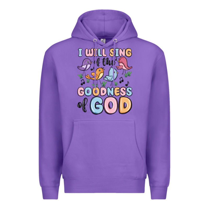 I Will Sing Of The Goodness Of God Premium Hoodie by MaliasSmallBusiness | Teevron