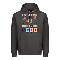 Smoke i will sing of the goodness of god Premium Hoodie - MaliasSmallBusiness