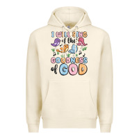 Tofu i will sing of the goodness of god Premium Hoodie - MaliasSmallBusiness