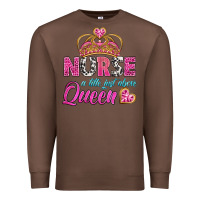 Chestnut nurse a title just above queen Premium Sweatshirt - BundleAndBundleShop