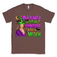 Chestnut in a world full of princesses be a witch Classic Tee - Zillion Design Studio