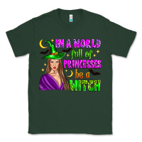 Sports Green in a world full of princesses be a witch Classic Tee - Zillion Design Studio