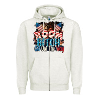 Oatmeal Heather Boom bitch get out the way 4th of July Zipper Hoodie - CowGirlArtShop