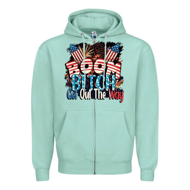 Boom Bitch Get Out The Way 4th Of July Zipper Hoodie by CowGirlArtShop | Teevron