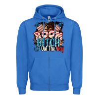 True Royal Boom bitch get out the way 4th of July Zipper Hoodie - CowGirlArtShop