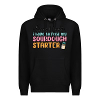 Black sorry i can t i have to feed my sourdough starter Premium Hoodie - MaliasSmallBusiness