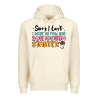 Sandshell sorry i can t i have to feed my sourdough starter Premium Hoodie - MaliasSmallBusiness