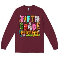 Burgundy fifth grade energy Long Sleeve Tee - texasbilliewilder