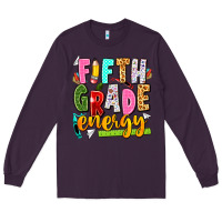 Plum fifth grade energy Long Sleeve Tee - texasbilliewilder