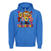 True Royal food is my valentine Zipper Hoodie - FaDigitalArtStudio