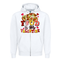 Food Is My Valentine Zipper Hoodie | Teevron
