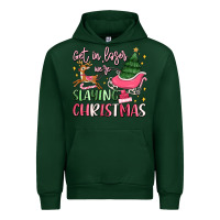 Forest Green get in loser we're slaying christmas Urban Hoodie - MaliasSmallBusiness