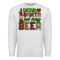 Oatmeal Heather dear santa just bring a beer with a beer bottle Premium Sweatshirt - AdoDesignShop