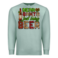 Seafoam dear santa just bring a beer with a beer bottle Premium Sweatshirt - AdoDesignShop