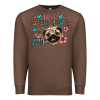 Chestnut life is better with a pug Premium Sweatshirt - Jasminsmagicworld