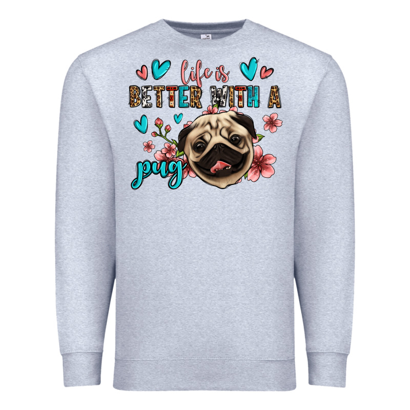 Life Is Better With A Pug Premium Sweatshirt by Jasminsmagicworld | Teevron