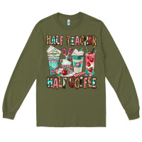 Army Green half teacher half coffee Long Sleeve Tee - texasbilliewilder