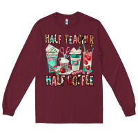 Half Teacher Half Coffee Long Sleeve Tee | Teevron