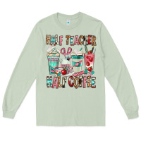 Matcha half teacher half coffee Long Sleeve Tee - texasbilliewilder