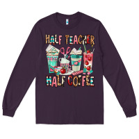 Plum half teacher half coffee Long Sleeve Tee - texasbilliewilder