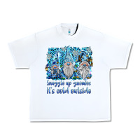 White snuggle up gnomies it's coll outside Urban Heavy Tee - BarkalooDesign