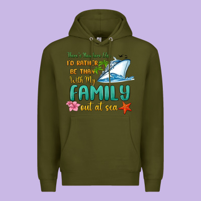 There's Nowhere Else I'd Rather Be Than With My Fa Premium Hoodie Designed By Maliassmallbusiness