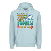 Blue Mist there's nowhere else i'd rather be than with my fa Premium Hoodie - MaliasSmallBusiness
