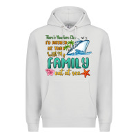Dove Grey there's nowhere else i'd rather be than with my fa Premium Hoodie - MaliasSmallBusiness