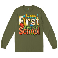 Army Green happy first day of school Long Sleeve Tee - texasbilliewilder
