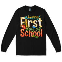 Black happy first day of school Long Sleeve Tee - texasbilliewilder