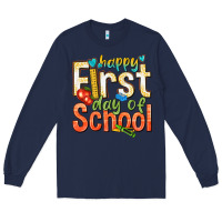 Navy happy first day of school Long Sleeve Tee - texasbilliewilder