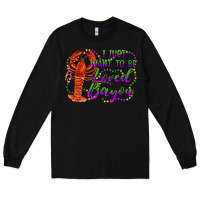 Black i just want to be loved bayou Long Sleeve Tee - RanaPortraitStore