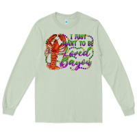 Matcha i just want to be loved bayou Long Sleeve Tee - RanaPortraitStore